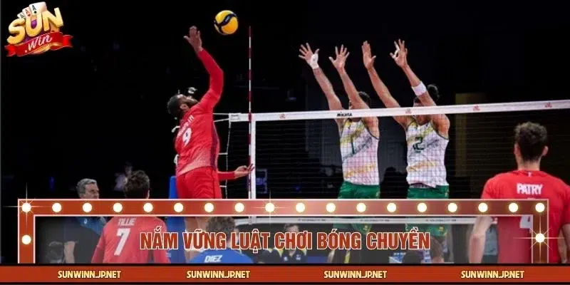 Hiểu rõ cách thi đấu và các loại kèo bóng chuyền