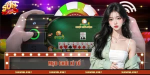 Mẹo chơi Xì Tố - Đánh Đâu, Trúng Đó, Hiệu Quả Lên Tới 99%