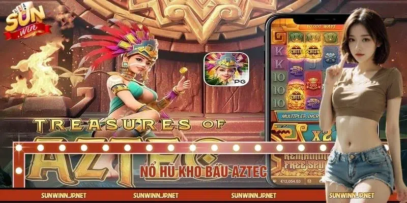 Nổ Hũ Kho Báu Aztec – Phiêu Lưu Rừng Sâu, Săn Hũ Cực Đã