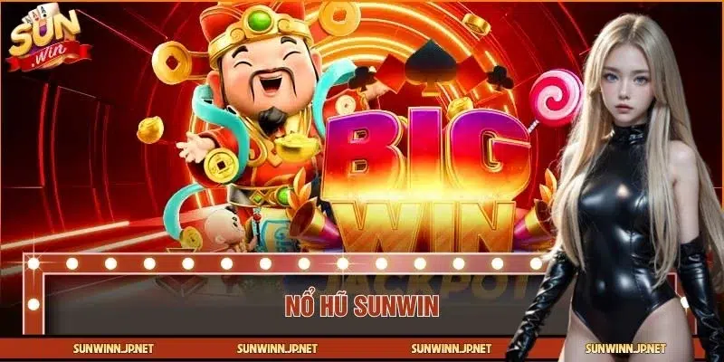 Nổ hũ SUNWIN thu hút game thủ tham gia săn thưởng mỗi ngày