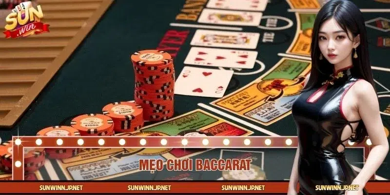 Mẹo Chơi Baccarat – Bí Quyết Giúp Bạn Tăng Tỷ Lệ Thắng Lớn